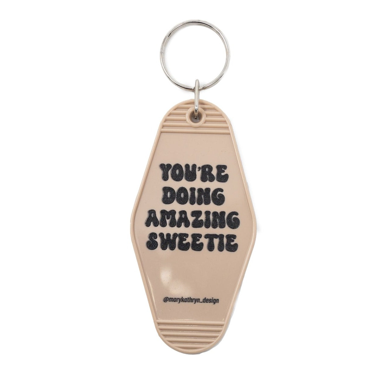 You¡¯re Doing Amazing Sweetie Keychain (TAN)